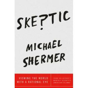 Skeptic | Michael Shermer (ISBN: 9781250119636)