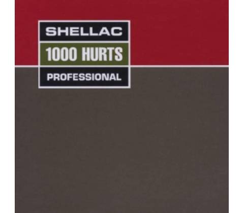 Shellac - 1000 Hurts