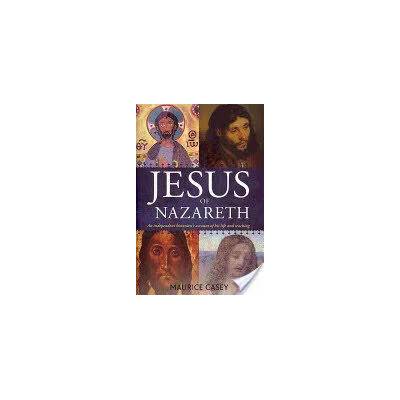 Jesus of Nazareth | Maurice Casey
