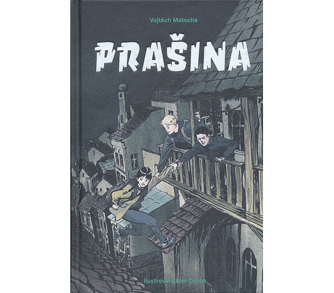Prašina 1 - Vojtěch Matocha