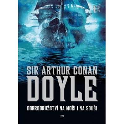 Dobrodružství na moři i na souši - Arthur Conan Doyle