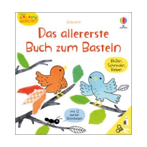 Kleine Kreativ-Werkstatt: Das allererste Buch zum Basteln | Matthew Oldham, Katie Turner (2023)