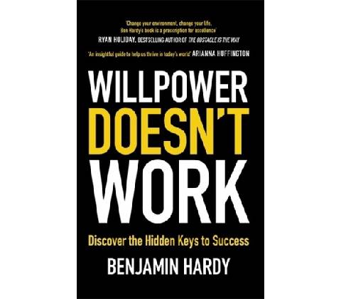 Willpower Doesn't Work