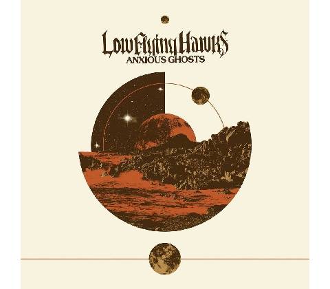 Anxious Ghosts - Low Flying Hawks LP