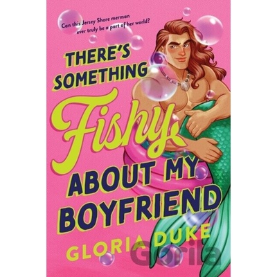There's Something Fishy About My Boyfriend - Gloria Duke
