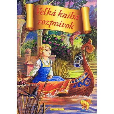 Veľká kniha rozprávok - Kolektiv autorů