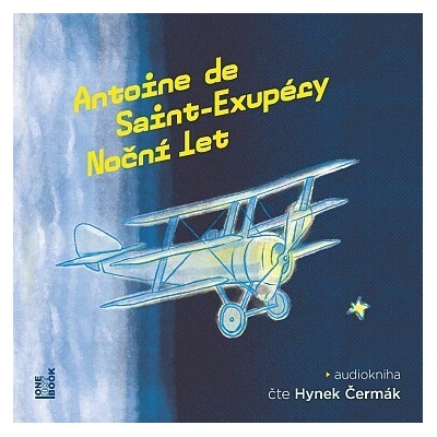 Noční let - Antoine de Saint-Exupéry - Čte Hynek Čermák
