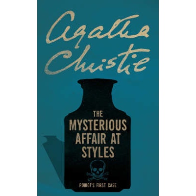 The Mysterious Affair at Styles - Hercule Poirot