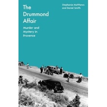 The Drummond Affair Murder and Mystery in Provence Matthews Stephanie