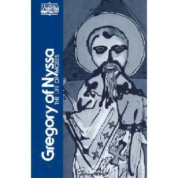 Gregory of Nyssa: The Life of Moses Malherbe Abraham J.