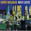 NIGHT LIGHTS - MULLIGAN GERRY