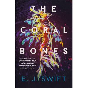 Quercus Publishing Coral Bones | EJ Swift