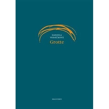 Grotte - Daniela Vodáčková