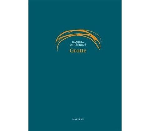 Grotte - Daniela Vodáčková