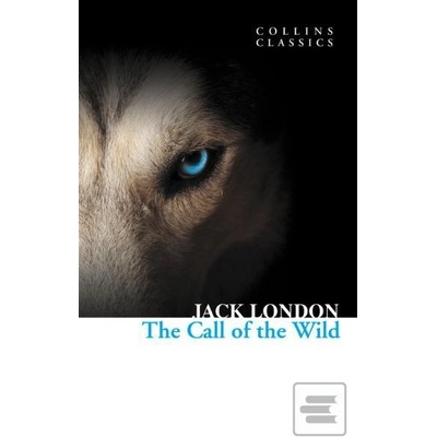 Call of the Wild Collins Classics - J. London