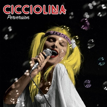 Cicciolina - Perversion (Limited Edition) (LP) (8055323522106)