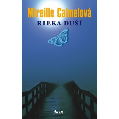 Rieka duší - Mireille Calmelová