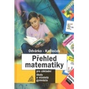 Učebnice Přehled matematiky pro základní školy a víceletá gymnázia - Odvárko Oldřich