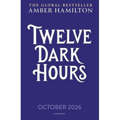 Twelve Dark Hours