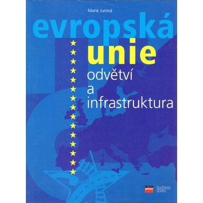 Marie Jurova: Evropská Unie, odvětví a infrastruktura