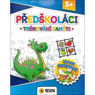 Předškoláci trénování paměti - Zábavná cvičebnice 5+