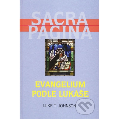 Evangelium podle Lukáše. SACRA PAGINA - Johnson Luke Timothy