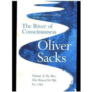River of Consciousness | SACKS OLIVER (ISBN: 9781447263654)