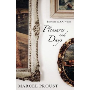 Pleasures and Days | Marcel Proust (2013)