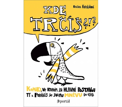 Kde trčíš?!?