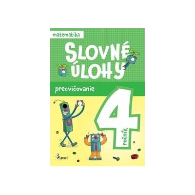 Slovné úlohy precvičovanie - matematika 4.ročník