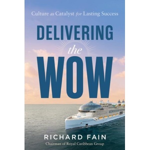 Delivering the Wow | Richard Fain (ISBN: 9781639081592)