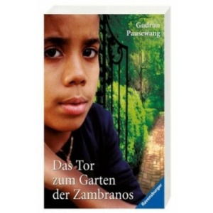 Das Tor zum Garten der Zambranos | Gudrun Pausewang (ISBN: 9783473580361)