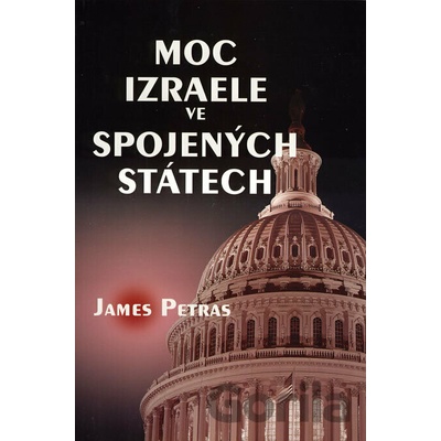 Moc Izraele ve Spojených státech - James Petras