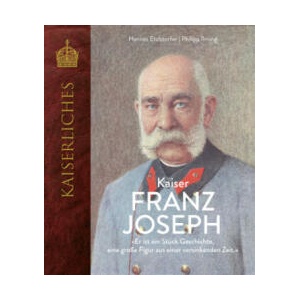 Kaiser Franz Joseph | Hannes Etzlstorfer, Philipp Ilming (2024)