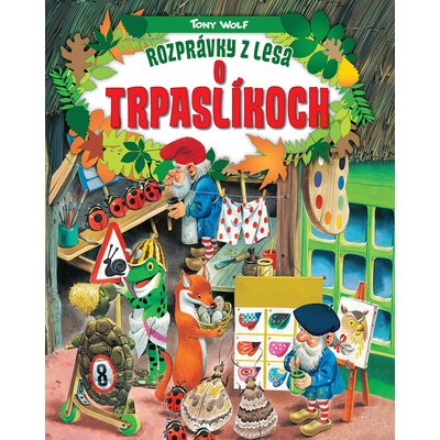 Rozprávky z lesa o trpaslíkoch - Tony Wolf