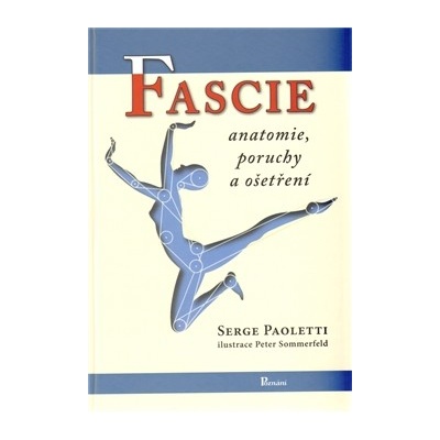 Fascie -- anatomie, poruchy a ošetření - Serge Paoletti