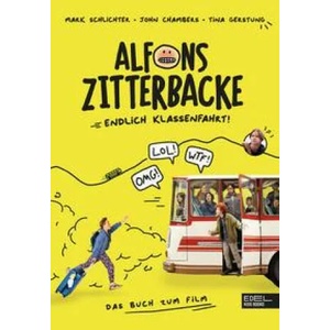 Alfons Zitterbacke: Endlich Klassenfahrt! | Mark Schlichter, John Chambers (ISBN: 9783961292813)
