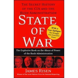 State of War: The Secret History of the CIA and the Bush Administration | James Risen (ISBN: 9780743270670)