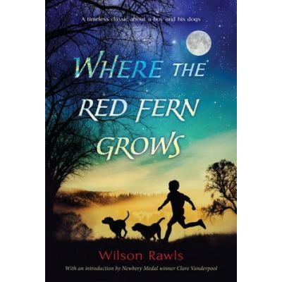 Where the Red Fern Grows - Rawls Wilson