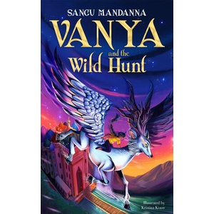 Vanya and the Wild Hunt | Sangu Mandanna (2024)