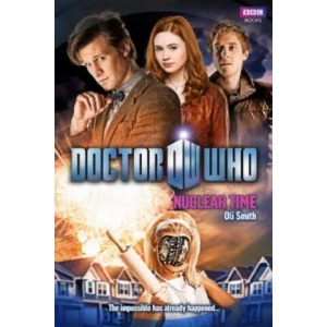 Doctor Who: Nuclear Time | Oli Smith (2015)