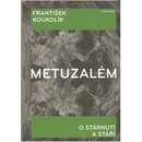 Metuzalém - František Koukolík