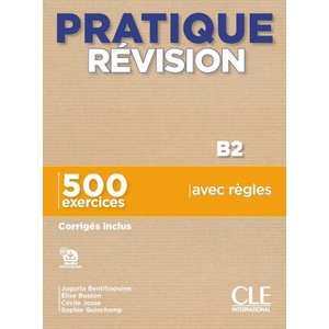 Pratique révision B2 | Elise Busson, Jugurta Bentifraouine, Sophie Quinchamp (ISBN: 9782090353174)