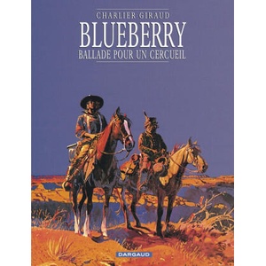 Blueberry - Tome 15 - Ballade pour un cercueil | Charlier Jean-Michel (ISBN: 9782205043433)