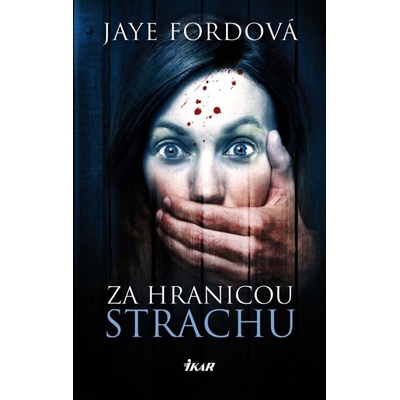 Za hranicou strachu - Jaye Ford