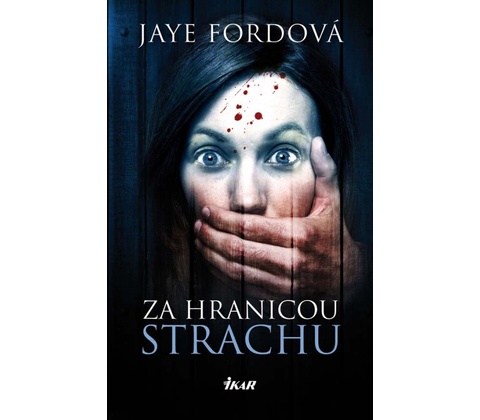 Za hranicou strachu - Jaye Ford