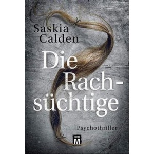 Die Rachsüchtige | Saskia Calden (2020)