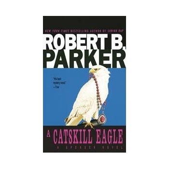 A Catskill Eagle - Robert B. Parker