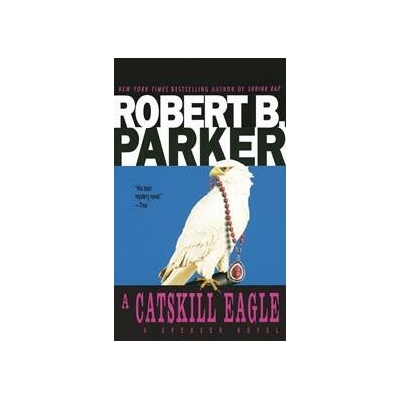 A Catskill Eagle - Robert B. Parker