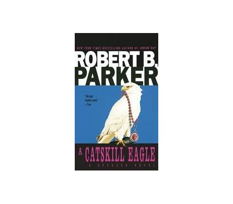 A Catskill Eagle - Robert B. Parker